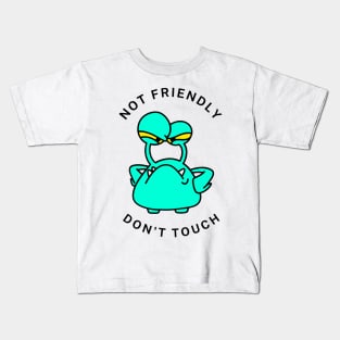 Not Friendly Don't Touch Kids T-Shirt